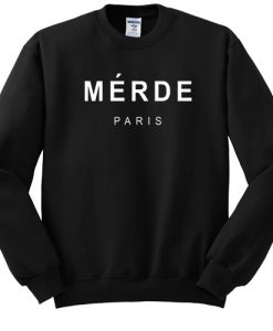 merde paris sweatshirt