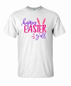 Happy easter y’all t shirt