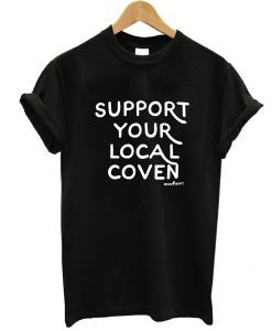 support your local coven shirt