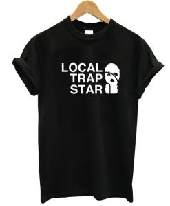 Local trap star tshirt