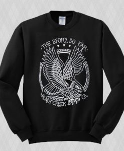 The Story So Far Walnut Creek sweatshirt