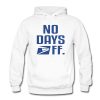 Postal Service No Days Off hoodie