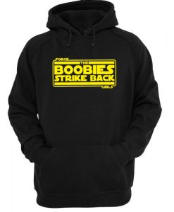 The Boobies Strike Back hoodie