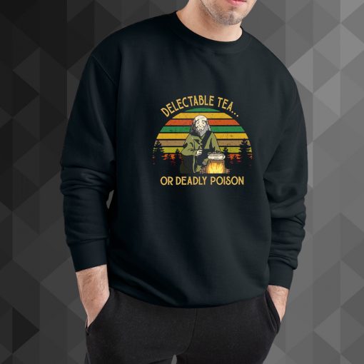 Delectable Tea Or Deadly Poison sweatshirt