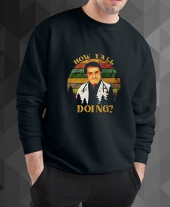 How Y'All Doing Dr Younan Nowzaradan Dr Now My 600-Lb Life Vintage sweatshirt