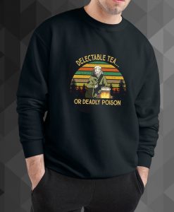 Or Deadly Poison Sweatshirt