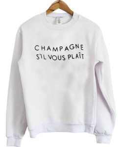 Champagne Sil Vous Plait sweatshirt