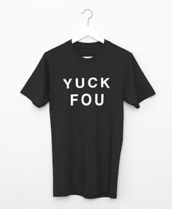 Yuck Fou t shirt