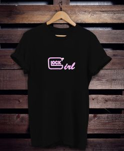 Glock Girl t shirt