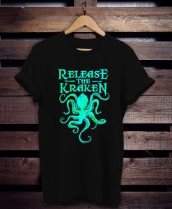 Release The Kraken t shirt