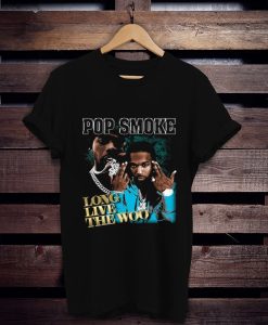 Pop Smoke Long Live The Woo t shirt