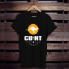 Cu In The Nt Cunt Australia t shirt