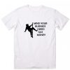 Funny Gas Money Graphic t shirt