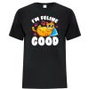 I’m Feline Good Cat Kitten Lover t shirt