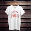 get your pink back t shirt