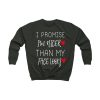 I Promise I'm Nicer than My Face Looks Funny Sarcastic SWEATSHIRT TPKJ1