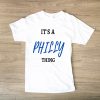 IT'S A PHILLY THING TSHIRT TPKJ1