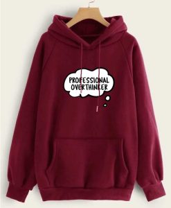 PROFESSIONAL OVERTHINKER MAROON HOODIE