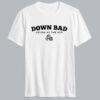 Down Bad Crying At The Gym T Shirt