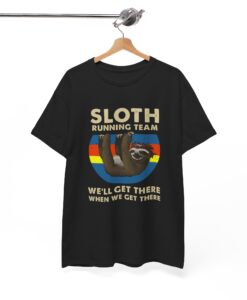 Sloth running team we ll get there when we get there T Shirt thd